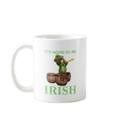 IT'S GOOD TO BE IRISH mug
