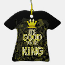 IT'S GOOD TO BE KING. CHRISTMAS TREE ORNAMENT