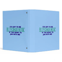 It's Got to Be Bluegrass... Vinyl Binder