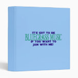 It's Got to Be Bluegrass... Vinyl Binder