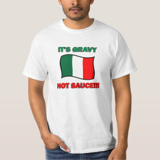 it's gravy not sauce tee shirt