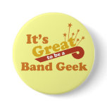 It's Great to Be a Band Geek buttons