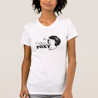 It&#39;s hard being so foxy t shirt