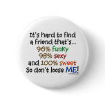 It's hard to find a friend button