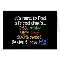 It's hard to find a friend greeting card