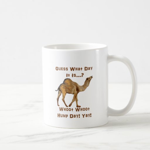 Its Hump Day Coffee Mug Zazzle 