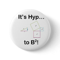 It's Hyp... to B squared! buttons by tatordink It's Hyp... to B squared! buttons