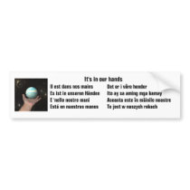It's in our hands bumper stickers by BeMerry It's in our hands bumper stickers