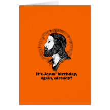 It's Jesus' Birthday again Card