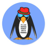It's just another freakin' day in paradise sticker