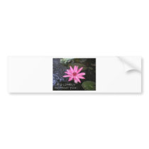 IT'S LONELY WITHOUT YOU BUMPER STICKER