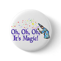It's Magic Pinback Button