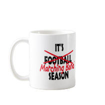It's Marching Band Season Coffee Mug