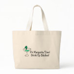Its Margarita Time Drink Up Bitches Canvas Bag