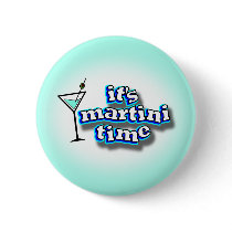 It's Martini Time Button