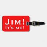 It's me! Personalized Luggage tags.