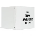 IT'S MISS AWESOME TO YOU binders