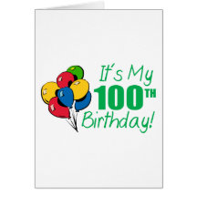 It's My 100th Birthday (Balloons) Cards