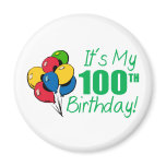 It's My 100th Birthday (Balloons) Fridge Magnets
