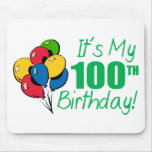 It's My 100th Birthday (Balloons) Mouse Pad