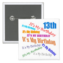 It's My 13th Birthday Gifts Pinback Buttons