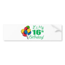 It's My 16th Birthday (Balloons) bumper stickers