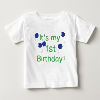 It&#39;s my 1st Birthday T-shirts