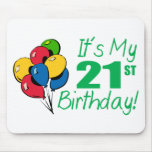 It's My 21st Birthday (Balloons) Mouse Mat