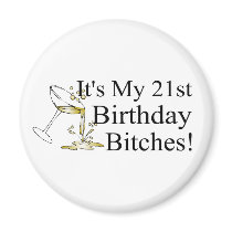 Its My 21st Birthday Bitches (Spilled Drink) Fridge Magnets
