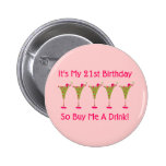 It's My 21st Birthday Buttons