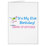 Its My 21st Birthday Drink Up Bitches Pink Card