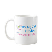 Its My 21st Birthday Drink Up Bitches Pink Mugs