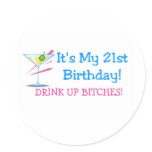 Its My 21st Birthday Drink Up Bitches Pink stickers