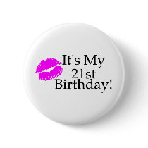 Its My 21st Birthday (Kiss) Pinback Buttons