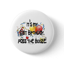 It's My 21st Birthday, Pass the Booze buttons
