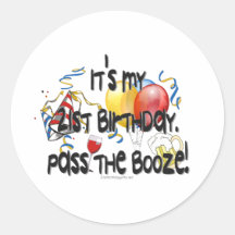 It's My 21st Birthday, Pass the Booze Stickers