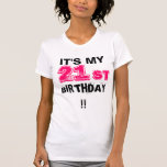 It's my 21st Birthday! Tees