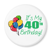 It's My 40th Birthday (Balloons) magnets