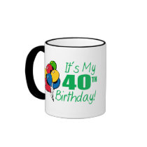 It's My 40th Birthday (Balloons) mugs by LushLaundry It's My 40th Birthday (Balloons) mugs