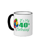 It's My 40th Birthday (Balloons) Coffee Mugs