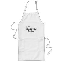 Its My 40th Birthday Bitches Apron