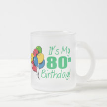 It's My 80th Birthday (Balloons) Mugs