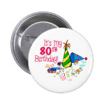 It's My 80th Birthday (Party Hats) Pinback Button