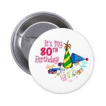 It's My 80th Birthday (Party Hats) Pinback Button