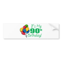 It's My 90th Birthday (Balloons) bumper stickers