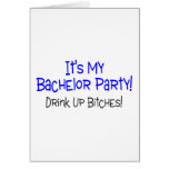 Its My Bachelor Party Drink Up Bitches Blue Card Its My Bachelor Party Drink Up Bitches Blue Card