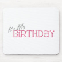 Its My Birthaday Mouse Pads