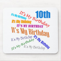 It's My Birthday 10th Birthday Gifts mousepads