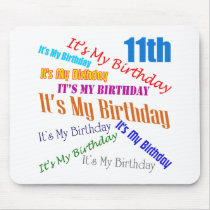 It's My Birthday 11th Birthday Gifts mousepads