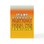It's My Birthday Beer Me! Funny Bday Joke Greeting Cards
